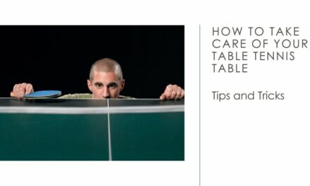 How To Take Care of Your Table Tennis Table